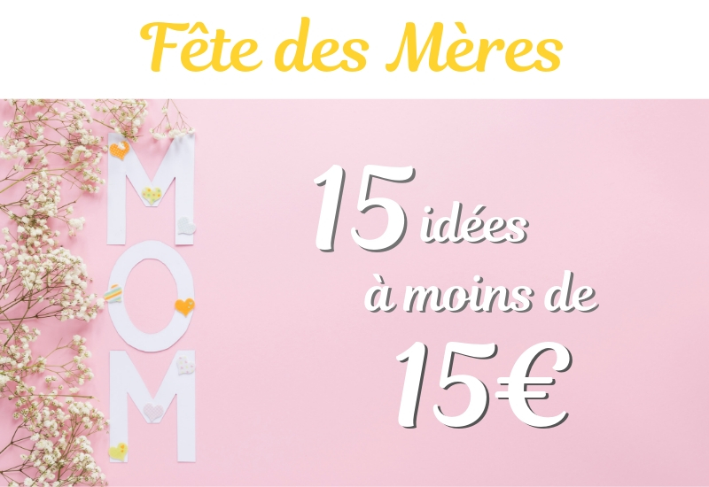 Fête des mères : nos idées à moins de 15€